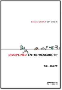 Disciplined Entrepreneurship Başarılı Startup İçin 24 Adım