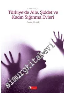 Türkiye'de Aile Şiddet ve Kadın Sığınma Evleri -         2010