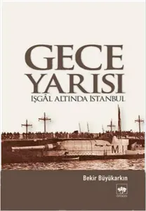Gece Yarısı; İşgal Altında İstanbul