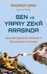Sen ve Yapay Zeka Arasında