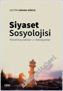 Siyaset Sosyolojisi : Temel Kavramlar ve Yaklaşımlar -         2023