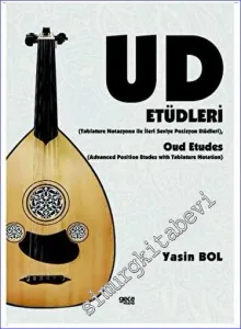 Ud Etüdleri (Tablature Notasyonu ile İleri Seviye Pozisyon Etüdleri), Oud Etudes (Advanced Position Etudes with Tablature Notation) -         2023