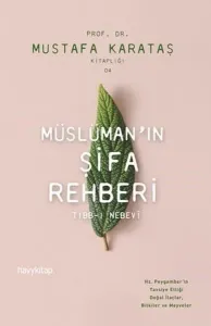 Müslüman'ın Şifa Rehberi; Tibb-i Nebevi
