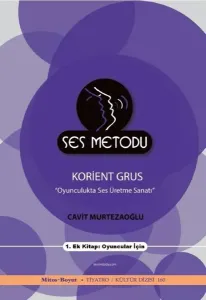 Oyunculukta Ses Üretme Sanatı; Ses Metodu