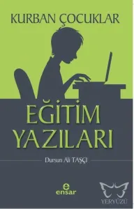 Kurban Çocuklar - Eğitim Yazıları