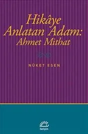 Hikaye Anlatan Adam: Ahmet Mithat