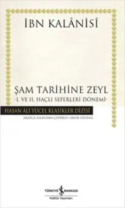 Şam Tarihine Zeyl; I. ve II. Haçlı Seferleri Dönemi