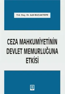 Ceza Mahkumiyetinin Devlet Memurluğuna Etkisi