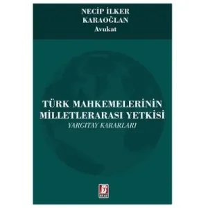 Türk Mahkemelerinin Milletlerarası Yetkisi