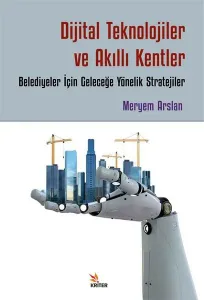 Dijital Teknolojiler ve Akıllı Kentler
