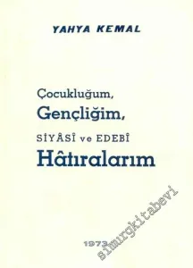 Çocukluğum, Gençliğim, Siyasi ve Edebi Hatıralarım  -        1973
