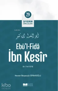 Siyerin Öncüleri 29 - Ebül Fida İbn Kesir