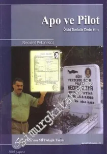Apo Ve Pilot: Öteki DevletinDerin Devleti, PKK'nın MİT'olojik Tarihi -
