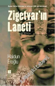 Zigetvar'ın Laneti: Kanuni Sultan Süleyman'ın Vefatının 450. Yılı Hatırasına -