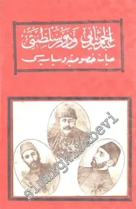 OSMANLICA: Abdülhamid - i Sani ve Devr - i Saltanatı Hayat - ı Siyasiyesi ve Hususiyesi 3 Cilt [ Takım ] -