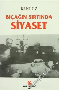 Bıçağın Sırtında Siyaset (İkinci Dünya Savaşı'nda Türk Dış Politikası) -        1996