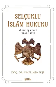 Selçuklu İslâm Hukuku (Yükseliş Devri [1063-1092])