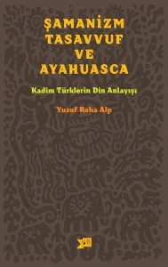 Şamanizm, Tasavvuf ve Ayahuasca