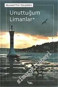 Unuttuğum Limanlar -