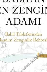 Babil'in En Zengin Adamı : Babil Tabletlerinden Kadim Zenginlik Rehberi -        2021