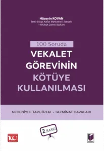 Vekalet Görevinin Kötüye Kullanılması Nedeniyle Tapu İptal Tazminat Davaları