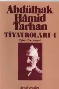 Abdülhak Hamid Tarhan Tiyatroları 4; Eşber Sardan