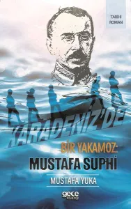 Karadeniz'de Bir Yakamoz: Mustafa Suphi