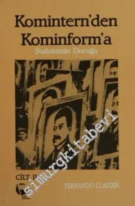 Komintern’den Kominforma Cilt: 2 - Stalinizmin Doruğu -