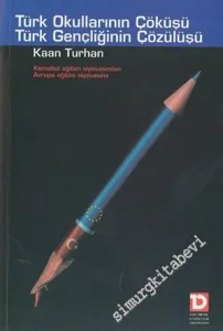 Türk Okullarının Çöküşü Türk Gençliğinin Çözülüşü -        2004
