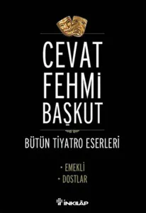 Bütün tiyatro Eserleri Emekli / Dostlar