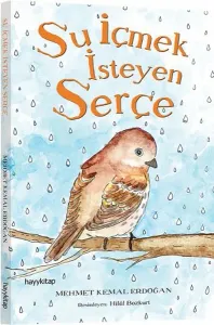 Su İçmek İsteyen Serçe