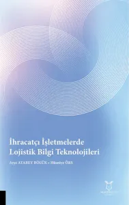 İhracatçı İşletmelerde Lojistik Bilgi  Teknolojileri