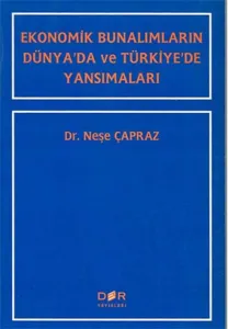 EKONOMİK BUNALIMLARIN DÜNYA'DA VE TÜRKİYE'DE YANSIMALARI
