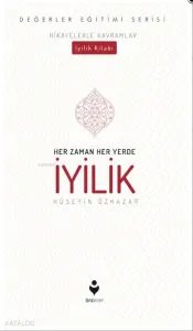 Her Zaman Her Yerde İyilik