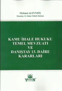 Kamu İhale Hukuku Temel Mevzuatı ve Danıştay 13. Daire Kararları