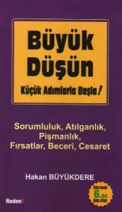 Büyük Düşün, Küçük Adımlarla Başla! (Cep Boy)