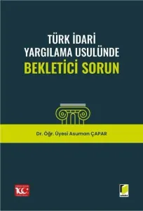 Türk İdari Yargılama Usulünde Bekletici Sorun