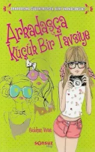 Arkadaşça Küçük Bir Tavsiye