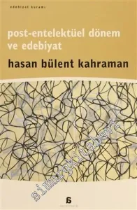 Post Entelektüel Dönem ve Edebiyat -