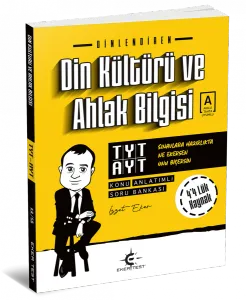 TYT – AYT Din Kültürü ve Ahlak Bilgisi Konu Anlatımlı Soru Bankası (Eker Test) Dinlendiren Soru Bankası Serisi