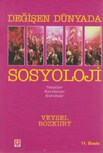 Değişen Dünyada Sosyoloji Değişen Dünyada Sosyoloji