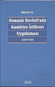 Osmanlı Devleti'nde Kambiyo İstikrarı Uygulaması