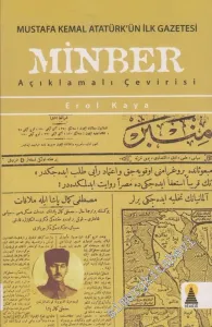 Minber : Mustafa Kemal Atatürk'ün  İlk Gazetesi - Açıklamalı Çeviri -