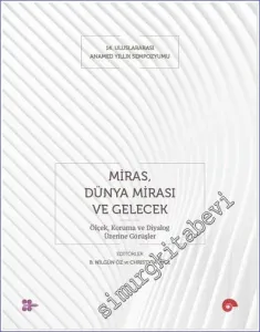 Miras, Dünya Mirası ve Gelecek - Ölçek Koruma ve Diyalog Üzerine Görüşler -         2023