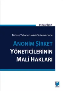 Anonim Şirket Yöneticilerinin Mali Hakları