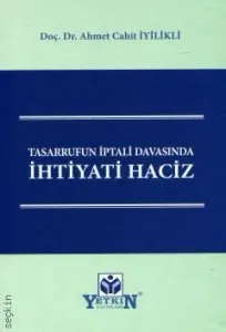 Tasarrufun İptali Davasında İhtiyati Haciz