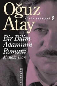 Bir Bilim Adamının Romanı - Mustafa İnan Bütün Eserleri 5