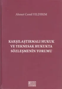 Karşılaştırmalı Hukuk ve Yeknesak Hukukta Sözleşmenin Yorumu