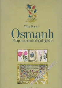 Osmanlı Kitap Sanatında Doğal Çiçekler -