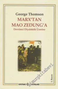 Marx'tan Mao Zedung'a Devrimci Diyalektik Üzerine -